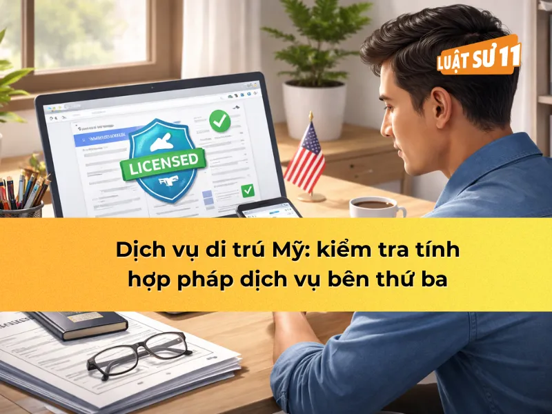Dịch vụ di trú Mỹ: kiểm tra tính hợp pháp dịch vụ bên thứ ba