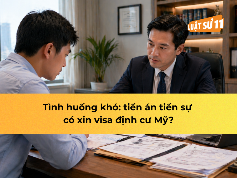 Tình huống khó: tiền án tiền sự có xin visa định cư Mỹ?
