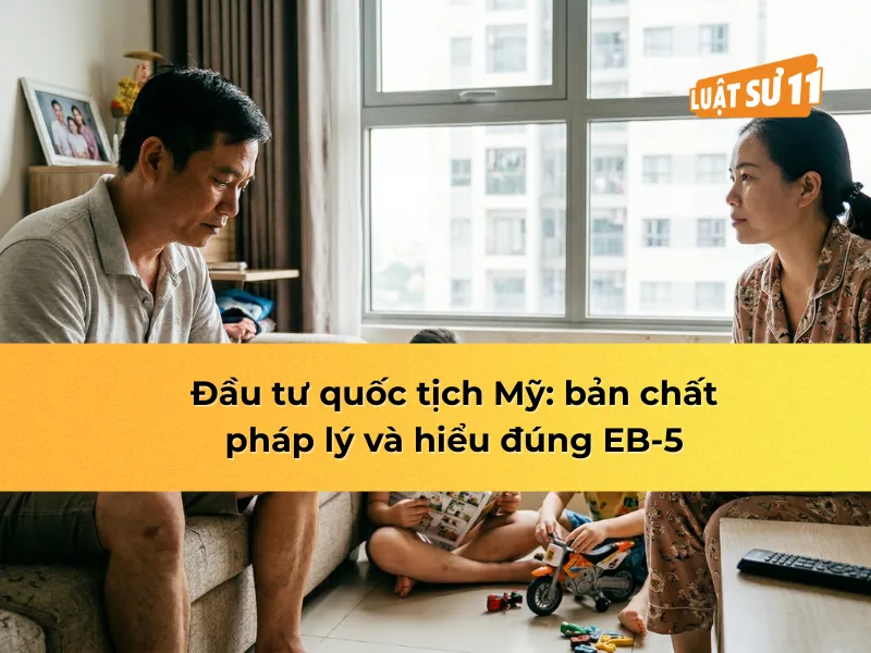 Đầu tư quốc tịch mỹ: bản chất pháp lý và hiểu đúng EB-5