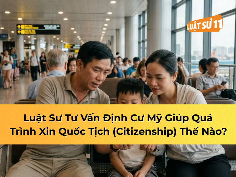 Luật sư tư vấn định cư Mỹ giúp xin quốc tịch thế nào?