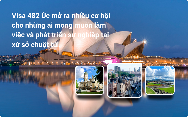 Visa 482 Úc mở ra nhiều cơ hội cho những ai mong muốn làm việc và phát triển sự nghiệp tại xứ sở chuột túi. Visa 482 Úc mở ra nhiều cơ hội cho những ai mong muốn làm việc và phát triển sự nghiệp tại xứ sở chuột túi.