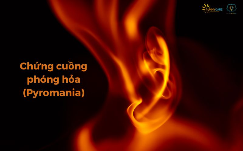 Chứng cuồng phóng hỏa (Pyromania)