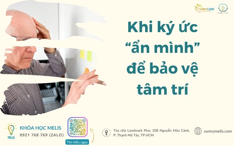 Khi ký ức “ẩn mình” để bảo vệ tâm trí
