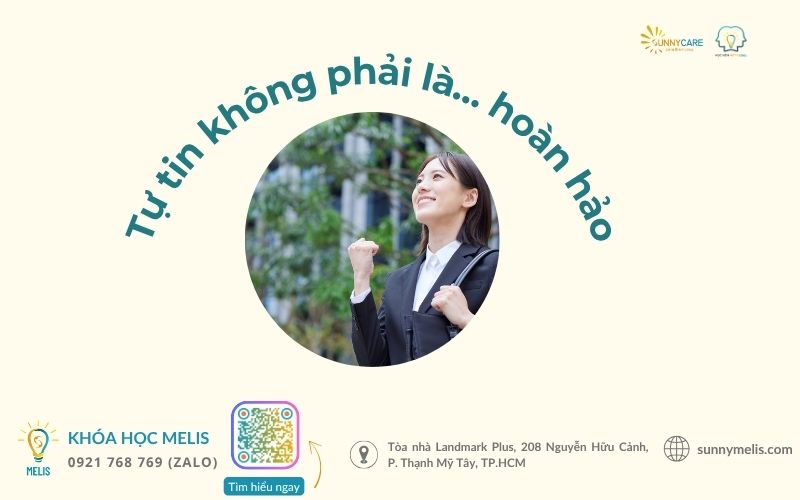 Tự tin không phải là… hoàn hảo