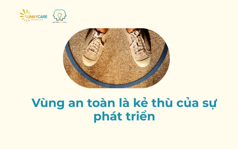 Vùng an toàn là kẻ thù của sự phát triển