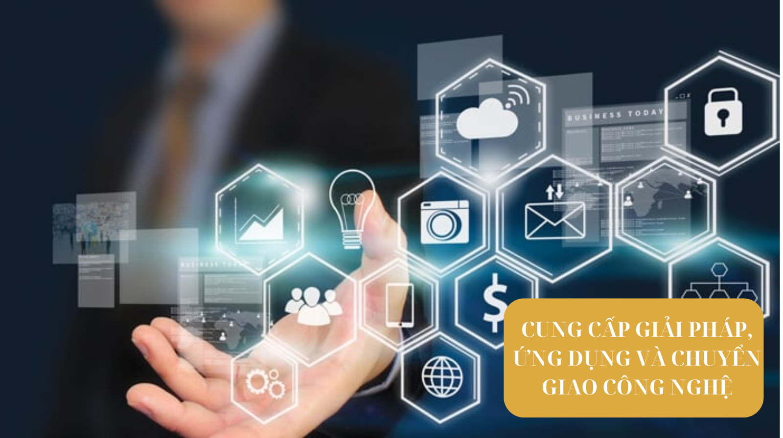 CUNG CẤP GIẢI PHÁP, ỨNG DỤNG VÀ CHUYỂN GIAO CÔNG NGHỆ