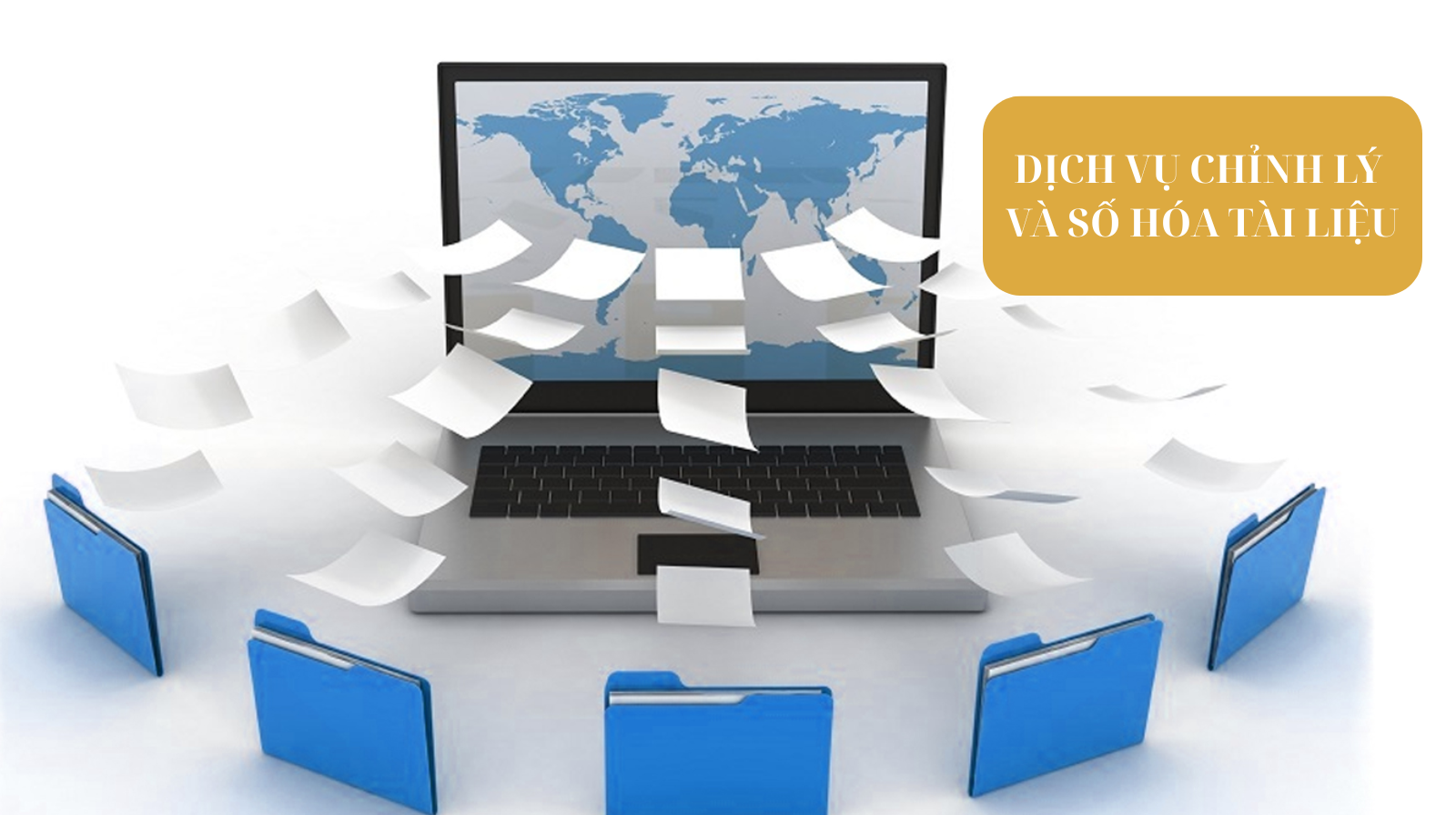 DỊCH VỤ CHỈNH LÝ VÀ SỐ HÓA TÀI LIỆU