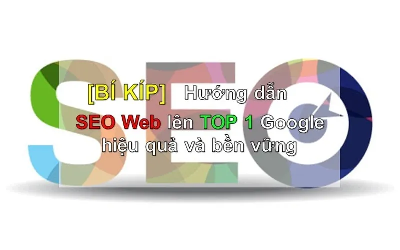 LÀM SAO ĐỂ WEB LÊN TOP GOOGLE KHÔNG MẤT TIỀN