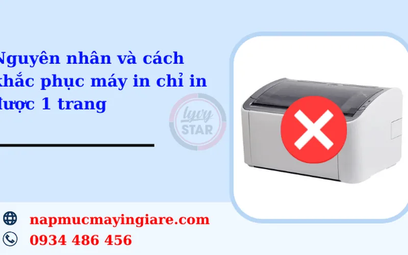 Nguyên nhân và cách khắc phục máy in chỉ in được 1 trang