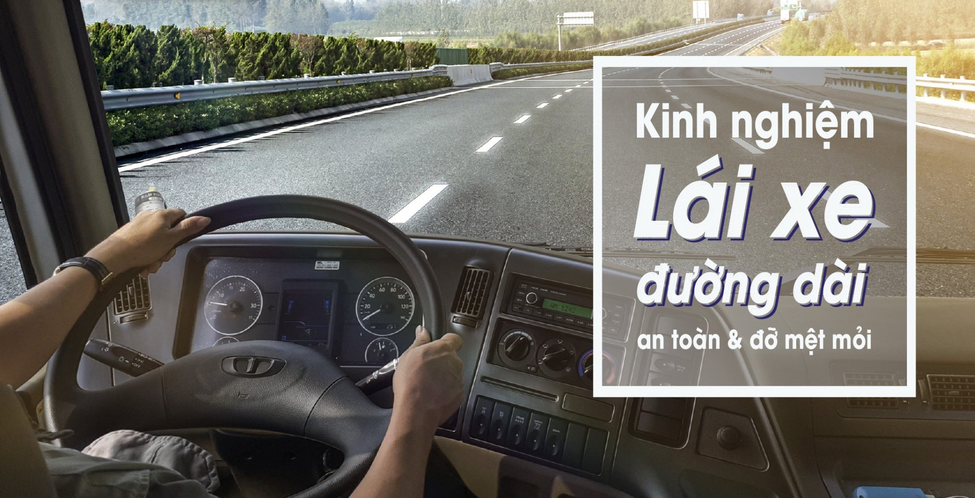 Kinh nghiệm xương máu lái xe đường trường an toàn