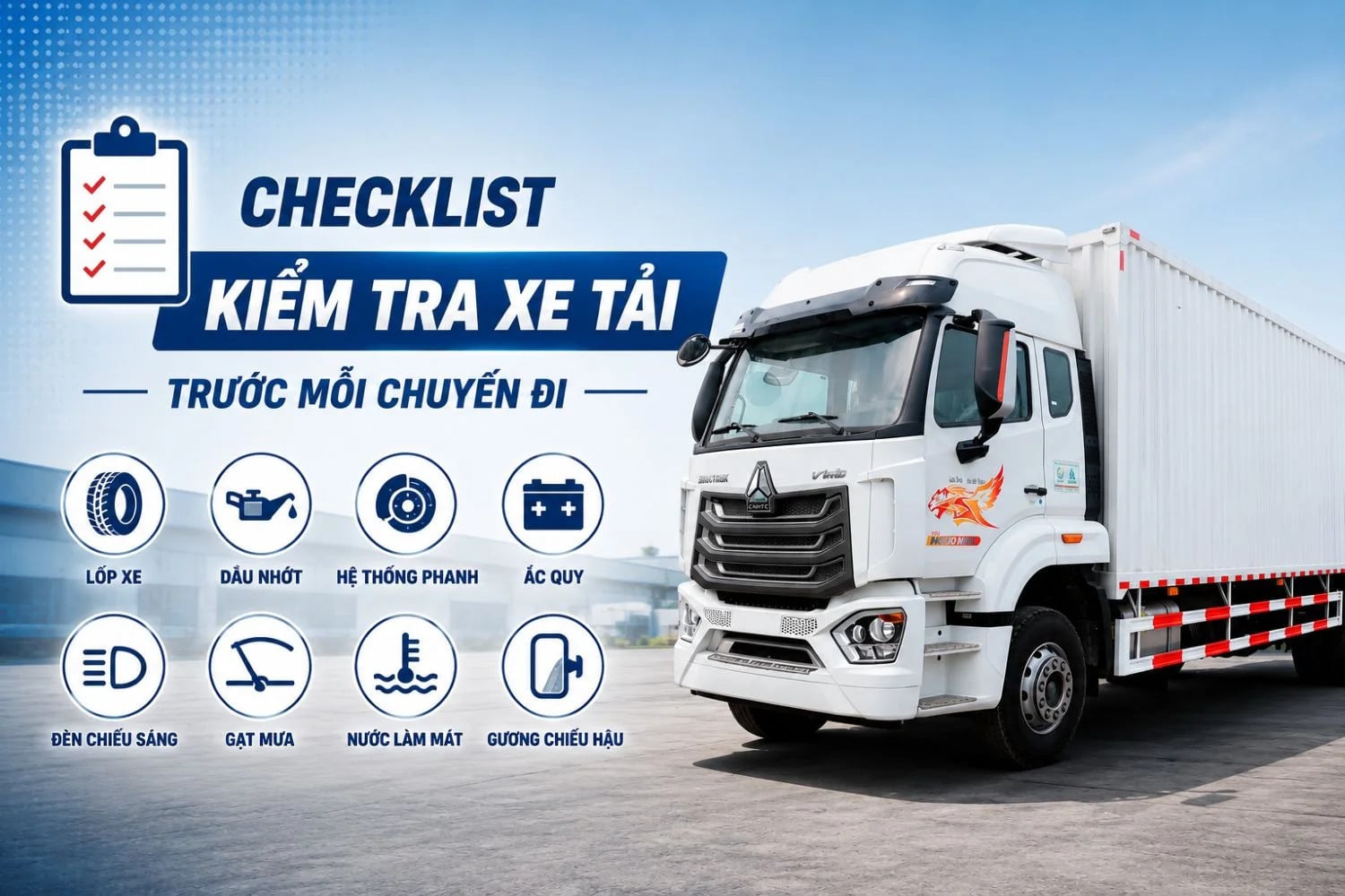 Checklist kiểm tra xe tải trước mỗi chuyến đi đường dài