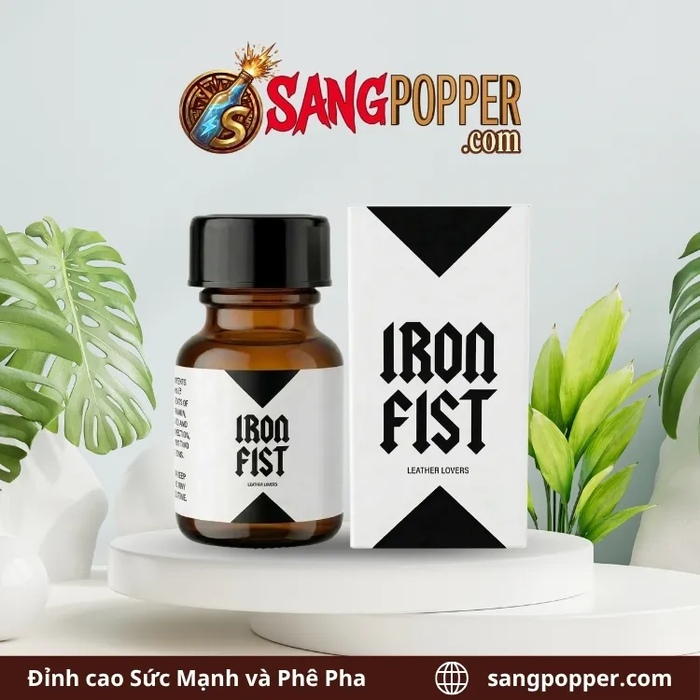 Popper Iron Fist 10ml - Cú Hit Nắm Đấm Sắt, Chuẩn Hardcore Cho Hệ Lờn