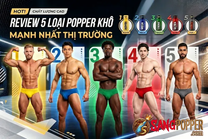 Review 5 Loại Popper Khô Mạnh Nhất Thị Trường – Giải Pháp Hoàn Hảo Cho Người Lờn