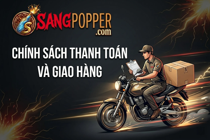 Chính Sách Thanh Toán Và Giao Hàng Tại Sang Popper