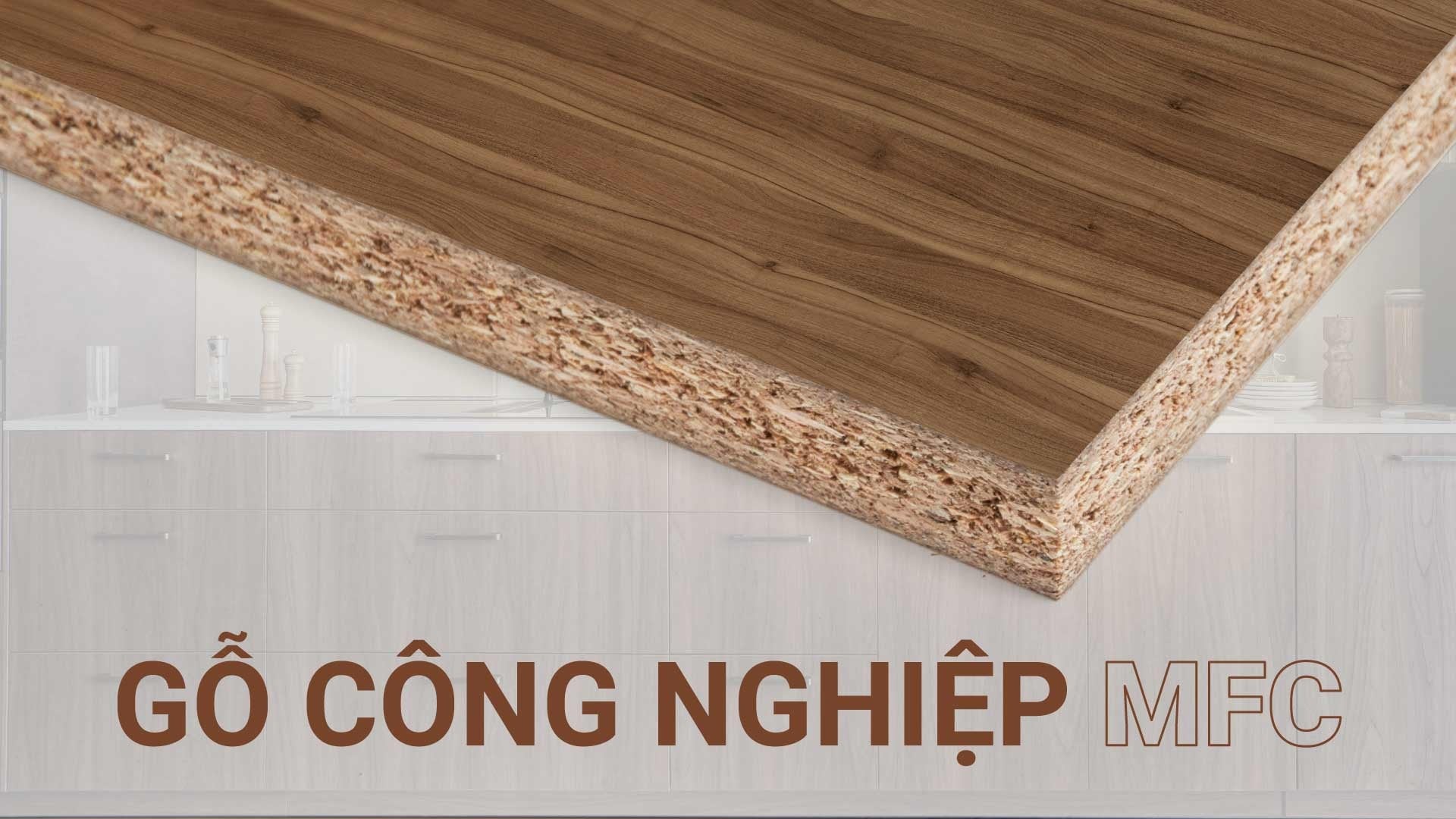 Gỗ MFC An Cường L&agrave; G&igrave;? Ưu Nhược Điểm, Bảng Gi&aacute; V&agrave; Ứng Dụng Thực Tế Mới Nhất