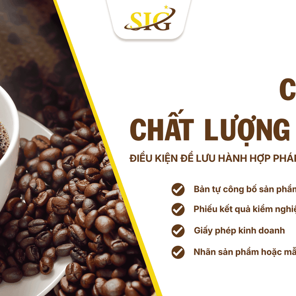 Công bố chất lượng cà phê – Điều kiện để lưu hành hợp pháp trên thị trường