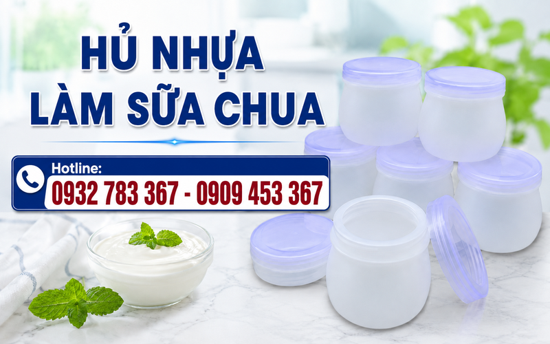 MUA SỈ HỦ NHỰA LÀM SỮA CHUA Ở ĐÂU GIÁ RẺ NHẤT TPHCM