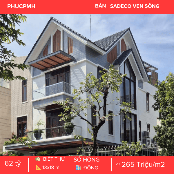 DINH THỰ ĐƠN LẬP BỀ THẾ – KHÔNG GIAN SỐNG XANH – TÂM ĐIỂM SADECO VEN SÔNG