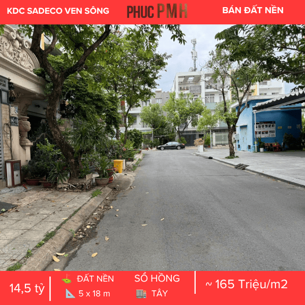 ĐẤT NỀN SADECO VEN SÔNG Q7 – MÃ LÔ H17 – HƯỚNG TÂY – GIÁ ĐẦU TƯ CỰC TỐT: 165TR/M²