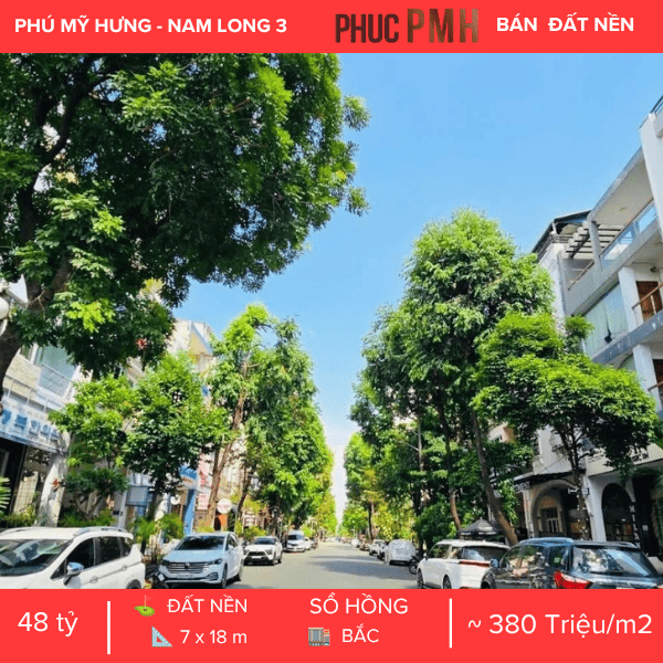 QUỸ ĐẤT VÀNG NAM LONG 3 – PHÚ MỸ HƯNG – TRỤC ĐƯỜNG PHẠM THÁI BƯỜNG – TIỀM NĂNG XÂY DỰNG CAO