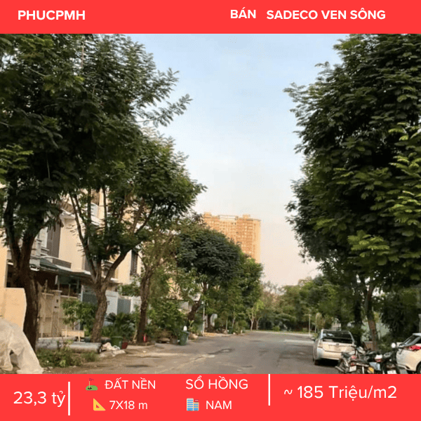💎ĐẤT NỀN SADECO VEN SÔNG – MÃ LÔ O19 MẶT TIỀN TRỤC CHÍNH ĐƯỜNG SỐ 8 – VỊ TRÍ VÀNG KẾT NỐI