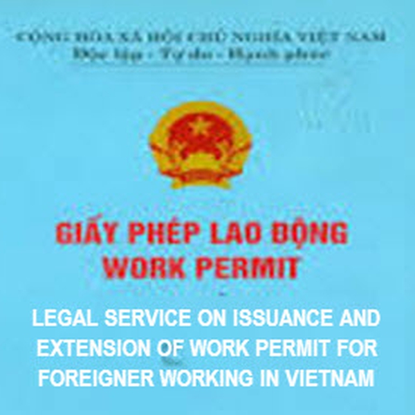 Dịch vụ cấp phép và gia hạn giấy phép lao động cho người nước ngoài làm việc tại Việt Nam
