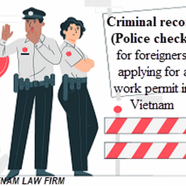 Lý lịch tư pháp cho người nước ngoài tại Việt Nam