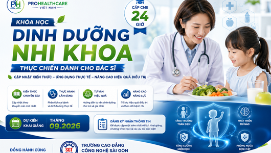 Dinh dưỡng nhi khoa thực chiến dành cho bác sĩ có cấp CME 24 giờ ( dự kiến khai giảng tháng 9.2026) 