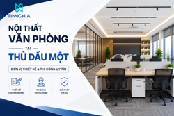 NỘI THẤT VĂN PHÒNG TẠI THỦ DẦU MỘT - ĐƠN VỊ THIẾT KẾ VÀ THI CÔNG UY TÍN