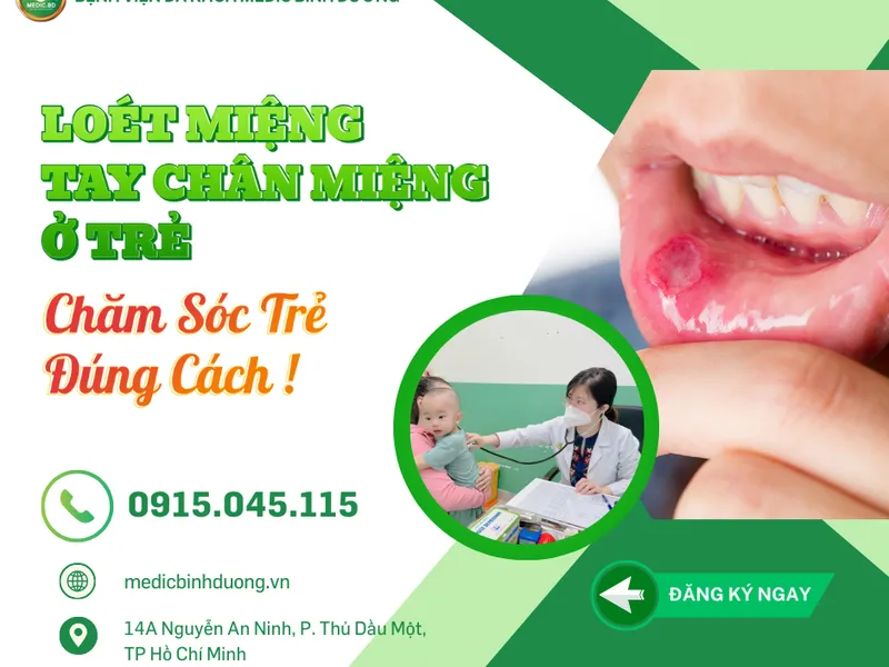 LOÉT MIỆNG DO TAY CHÂN MIỆNG Ở TRẺ: DẤU HIỆU, NGUYÊN NHÂN VÀ CÁCH CHĂM SÓC