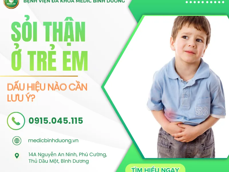 SỎI THẬN Ở TRẺ EM: TRIỆU CHỨNG, NGUYÊN NHÂN, VÀ PHƯƠNG PHÁP PHÒNG NGỪA