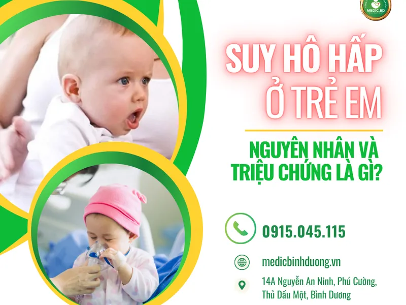 SUY HÔ HẤP Ở TRẺ EM: TRIỆU CHỨNG, NGUYÊN NHÂN VÀ PHƯƠNG PHÁP ĐIỀU TRỊ