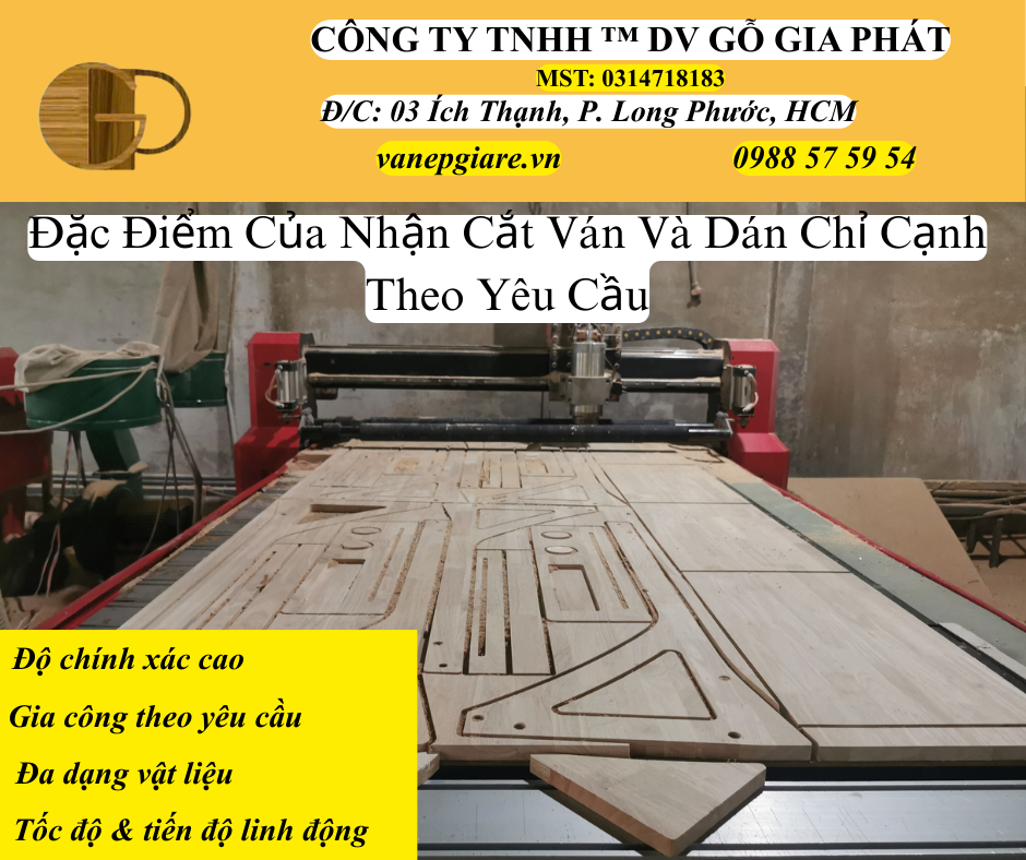 Đặc Điểm Của Nhận Cắt Ván Và Dán Chỉ Cạnh Theo Yêu Cầu