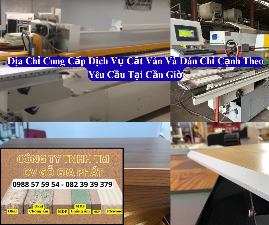 Địa Chỉ Gia Công Cắt Ván Và Dán Chỉ Cạnh Theo Yêu Cầu Giá Rẻ Tại Cần Giờ