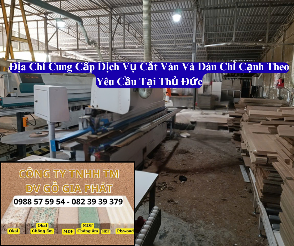 Gỗ Gia Phát Chuyên Nhận Cắt Ván Và Dán Chỉ Cạnh Theo Yêu Cầu Tại Thủ Đức