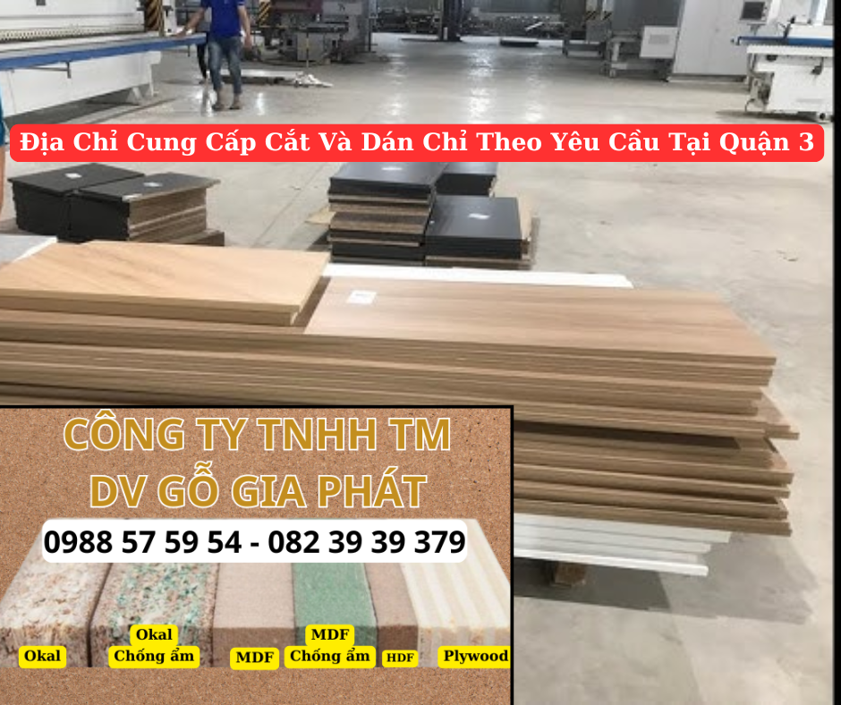 Địa Chỉ Cung Cấp Dịch Vụ Cắt Ván Và Dán Chỉ Cạnh Theo Yêu Cầu Tại Quận 3