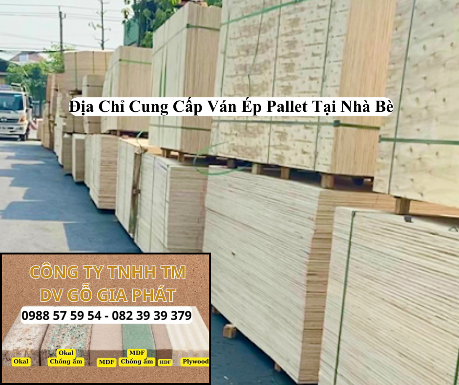Địa Chỉ Cung Cấp Ván Ép Pallet Giá Tốt Tại Nhà Bè
