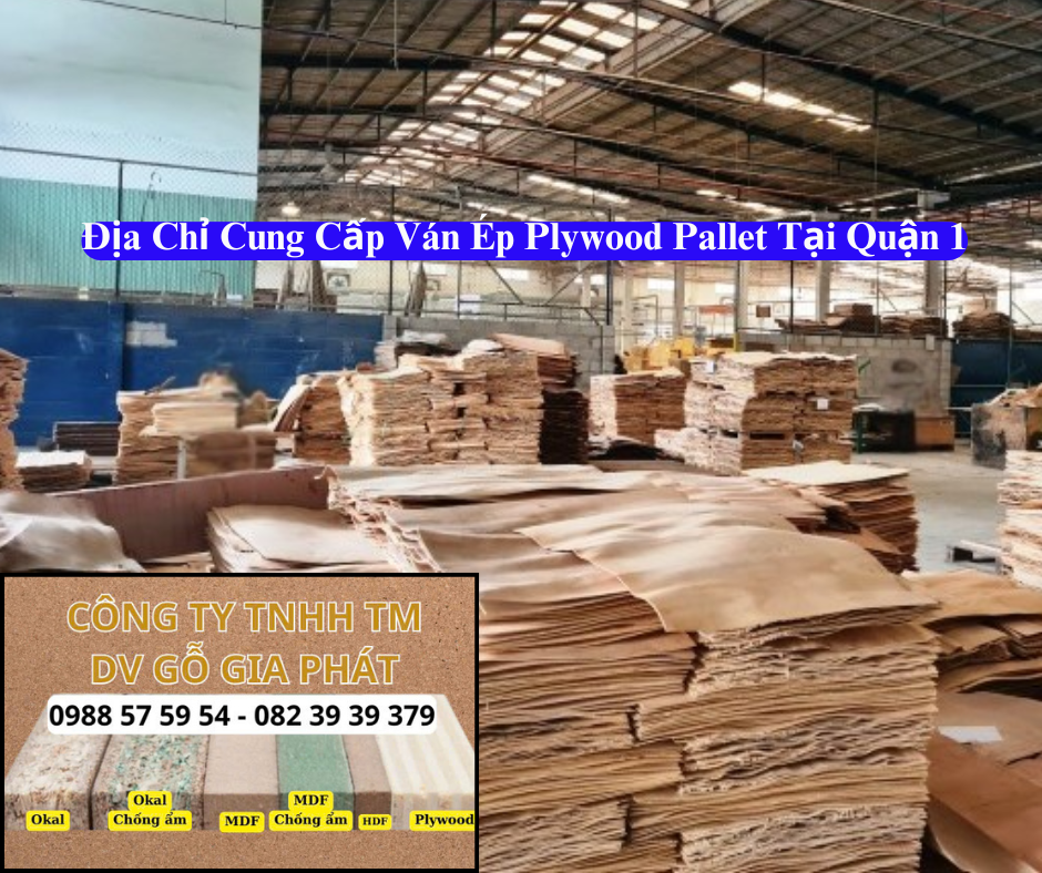 Địa Chỉ Cung Cấp Ván Ép Plywood Pallet Tại Quận 1