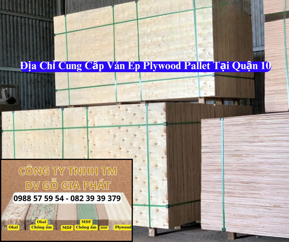 Địa Chỉ Cung Cấp Ván Ép Pallet Uy Tín Tại Quận 10
