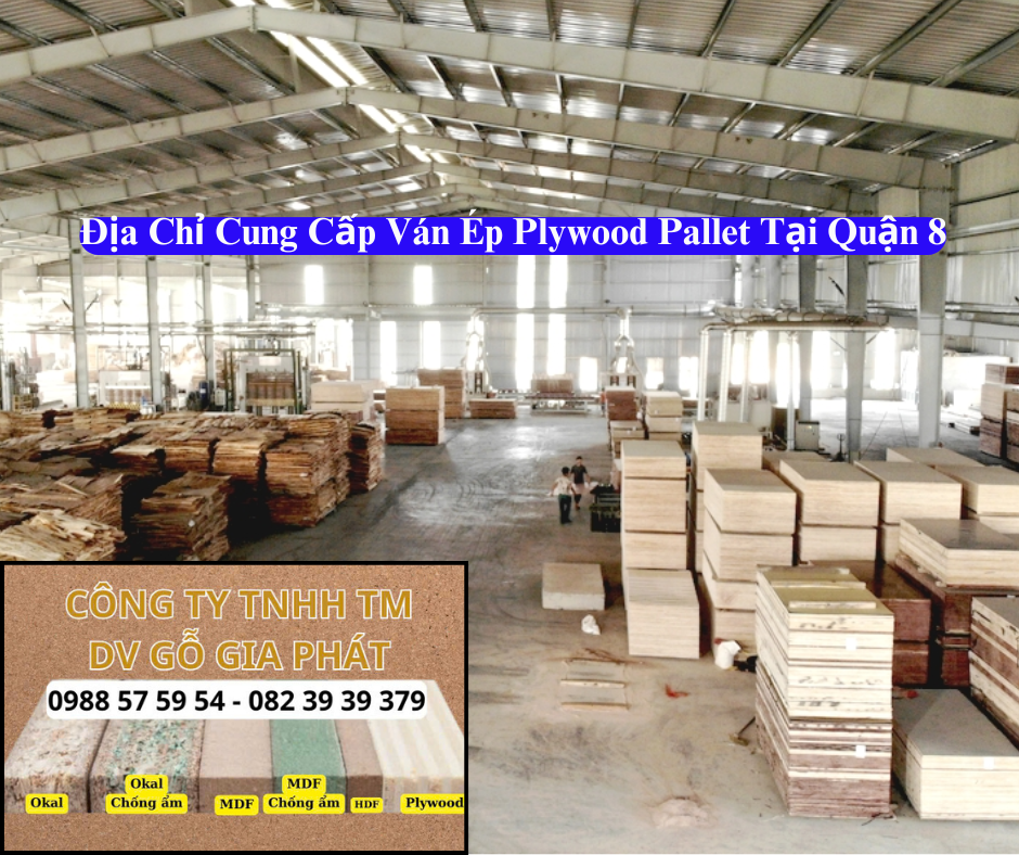 Địa Chỉ Cung Cấp Ván Ép Pallet Tại Quận 8