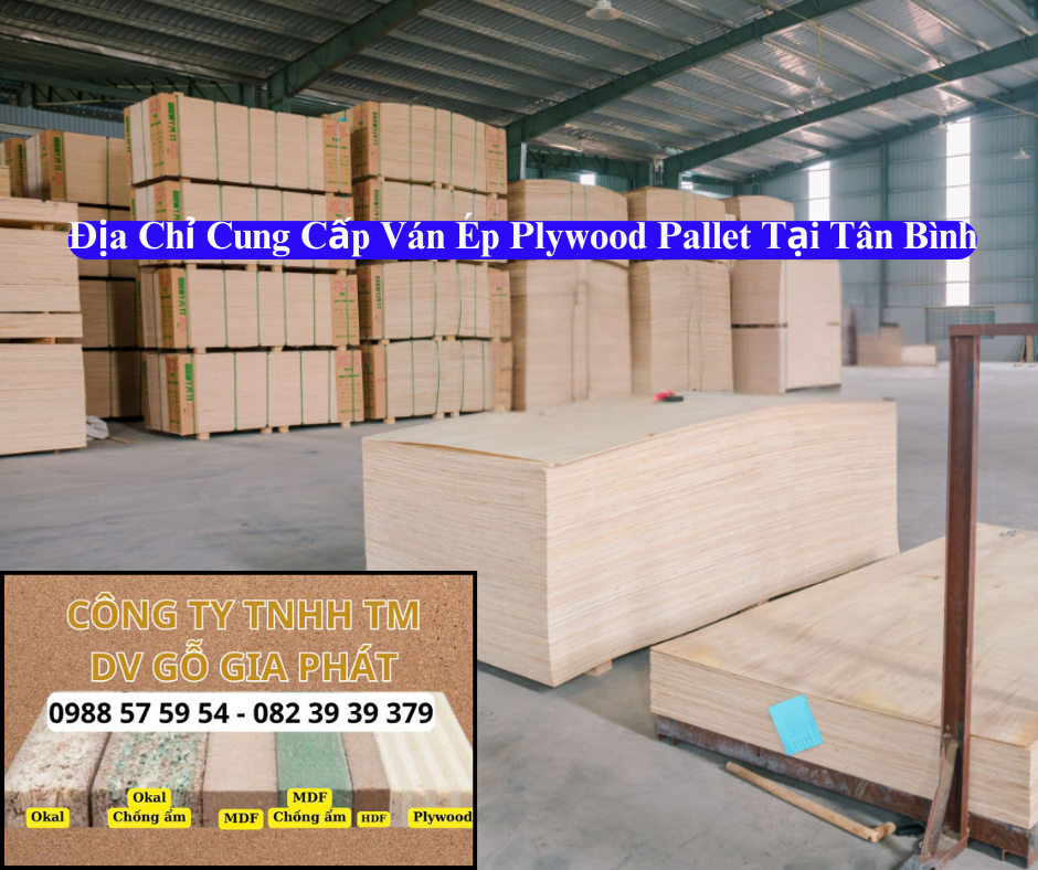 Địa Chỉ Cung Cấp Ván Ép Bao Bì Chất Lượng Tại Tân Bình