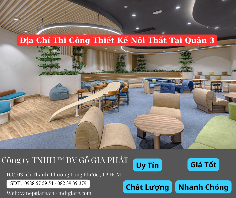 Địa Chỉ Cung Cấp Dịch Vụ Thi Công Thiết Kế Nội Thất Tại Quận 3