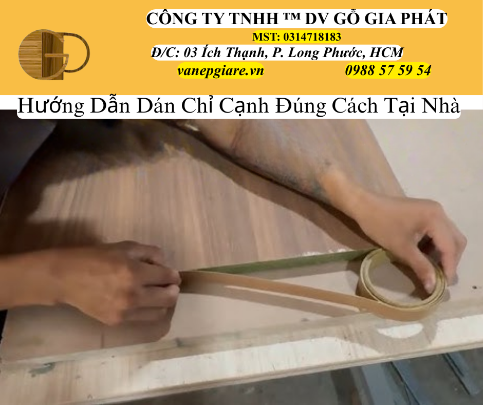 Hướng Dẫn Dán Chỉ Cạnh Đúng Cách