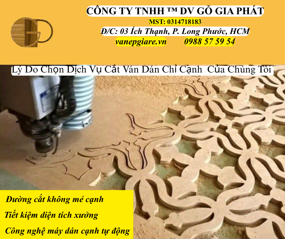 Lý Do Chọn Gia Công Cắt Ván Và Dán Chỉ Cạnh Của Gia Phát