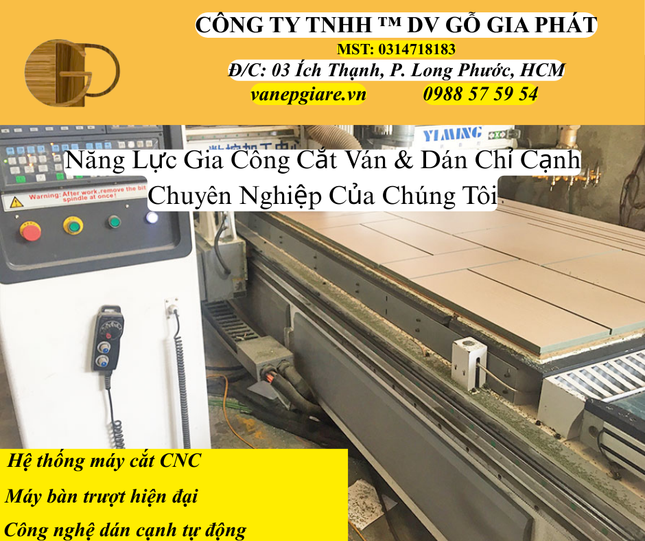 Năng Lực Gia Công Cắt Ván Và Dán Chỉ Cạnh Chuyên Nghiệp Tại Gỗ Gia Phát