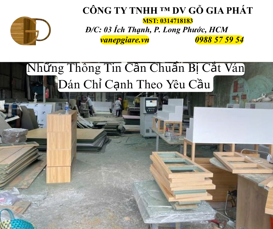 Những Thông Tin Cần Chuẩn Bị Khi Cắt Ván & Ván Chỉ Cạnh Theo Yêu Cầu