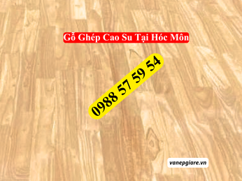 Gỗ cao su ghép thanh Hóc Môn