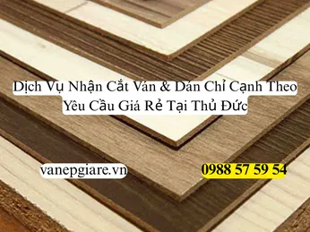 Xưởng Cắt Ván Và Dán Chỉ Cạnh Tại Thủ Đức: Công Nghệ Hiện Đại, Lấy Liền