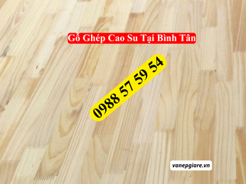 Chiến Lược Nội Thất Tại Quận Bình Tân: Gỗ Ghép Cao Su Và Giải Pháp Phôi Gỗ Chuyên Nghiệp Cho Các Xưởng Mộc