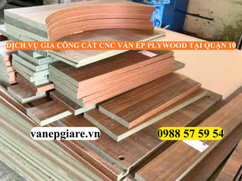 DỊCH VỤ GIA CÔNG CẮT CNC VÁN ÉP (PLYWOOD) TẠI QUẬN 10 – CHUẨN XÁC, TINH XẢO